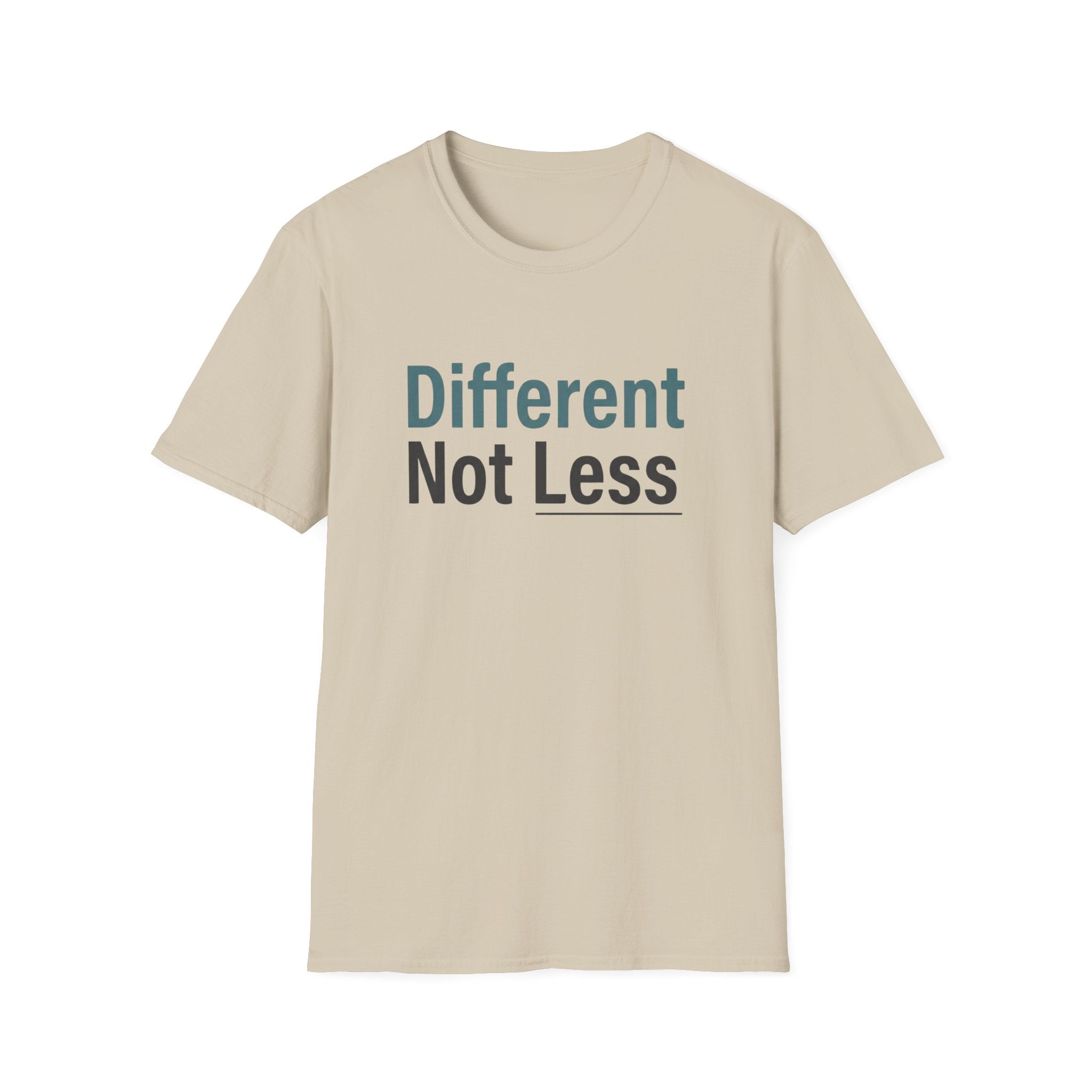 Different Not Less T-Shirt