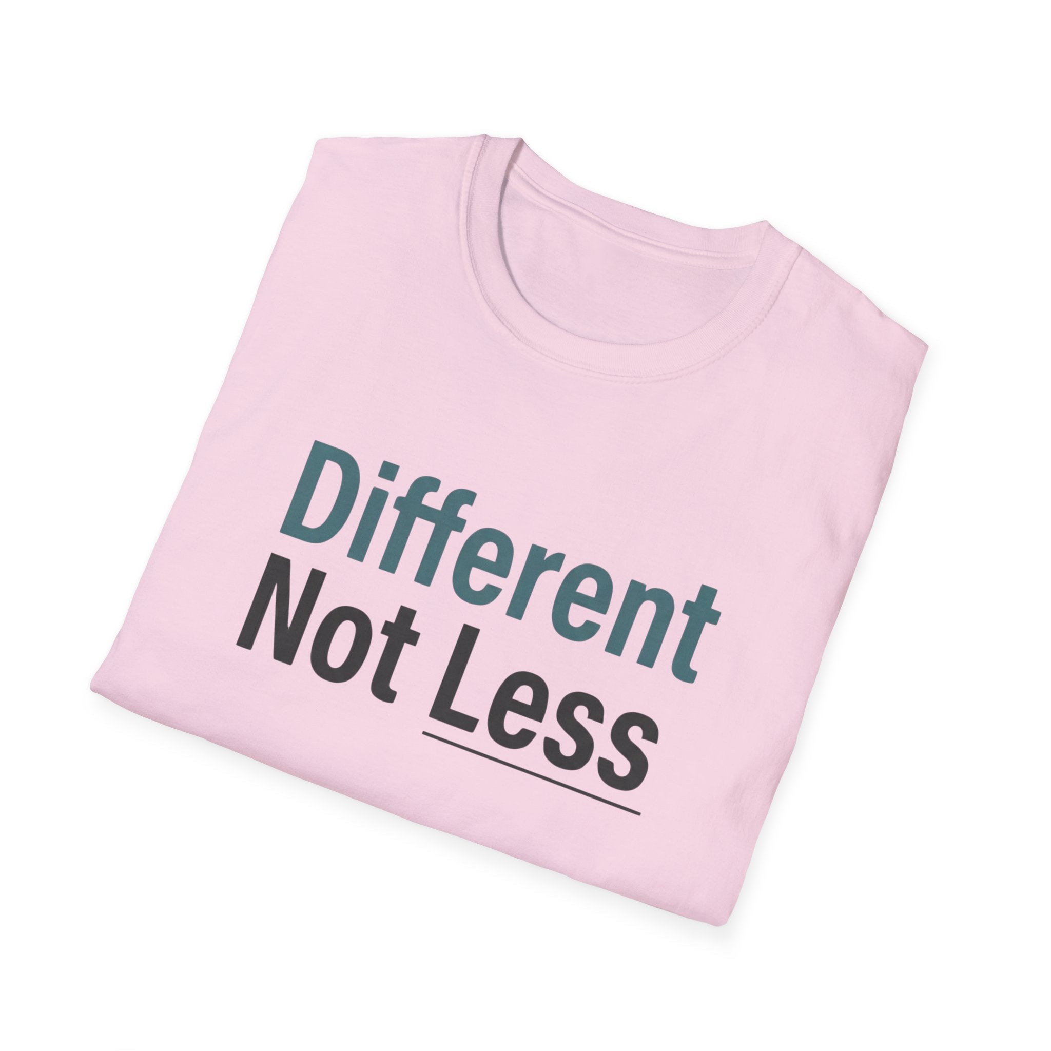 Different Not Less T-Shirt