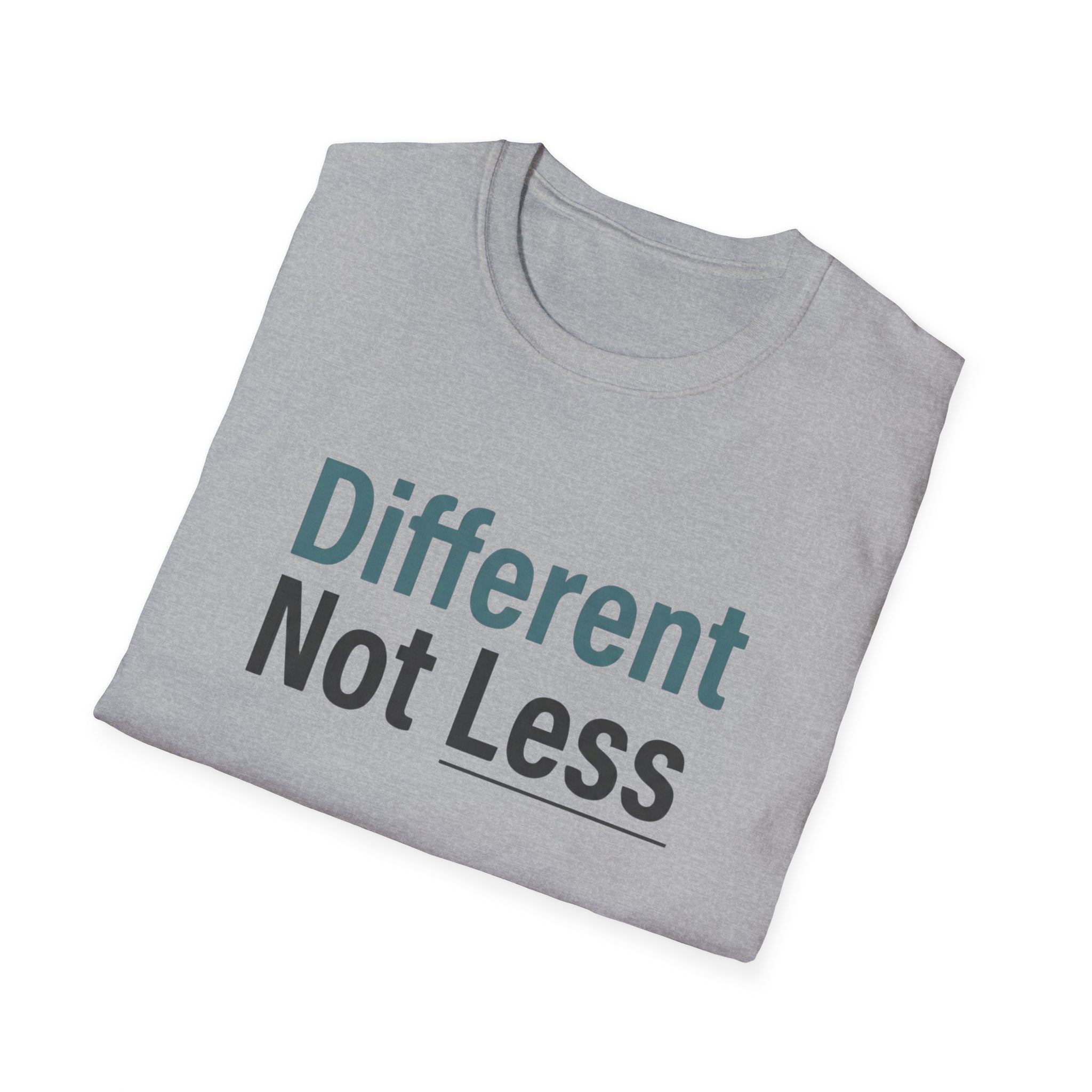 Different Not Less T-Shirt