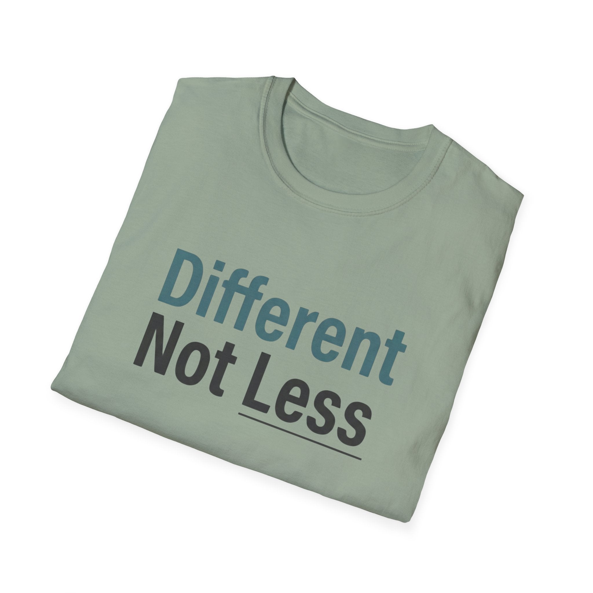 Different Not Less T-Shirt