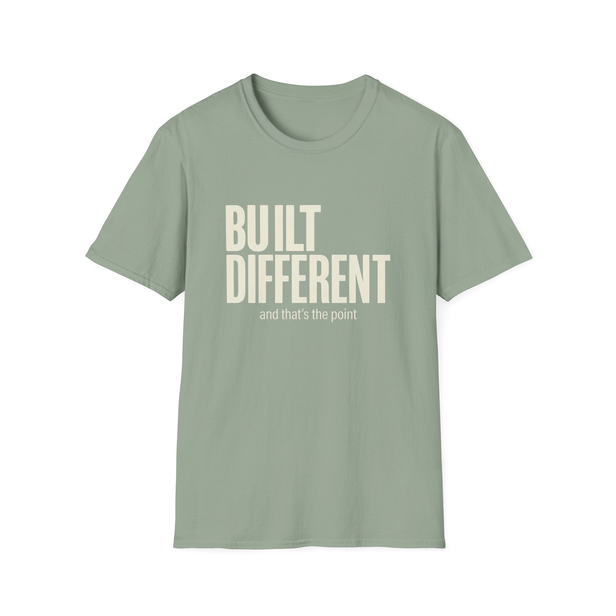 Built Different And That's The Point T-Shirt