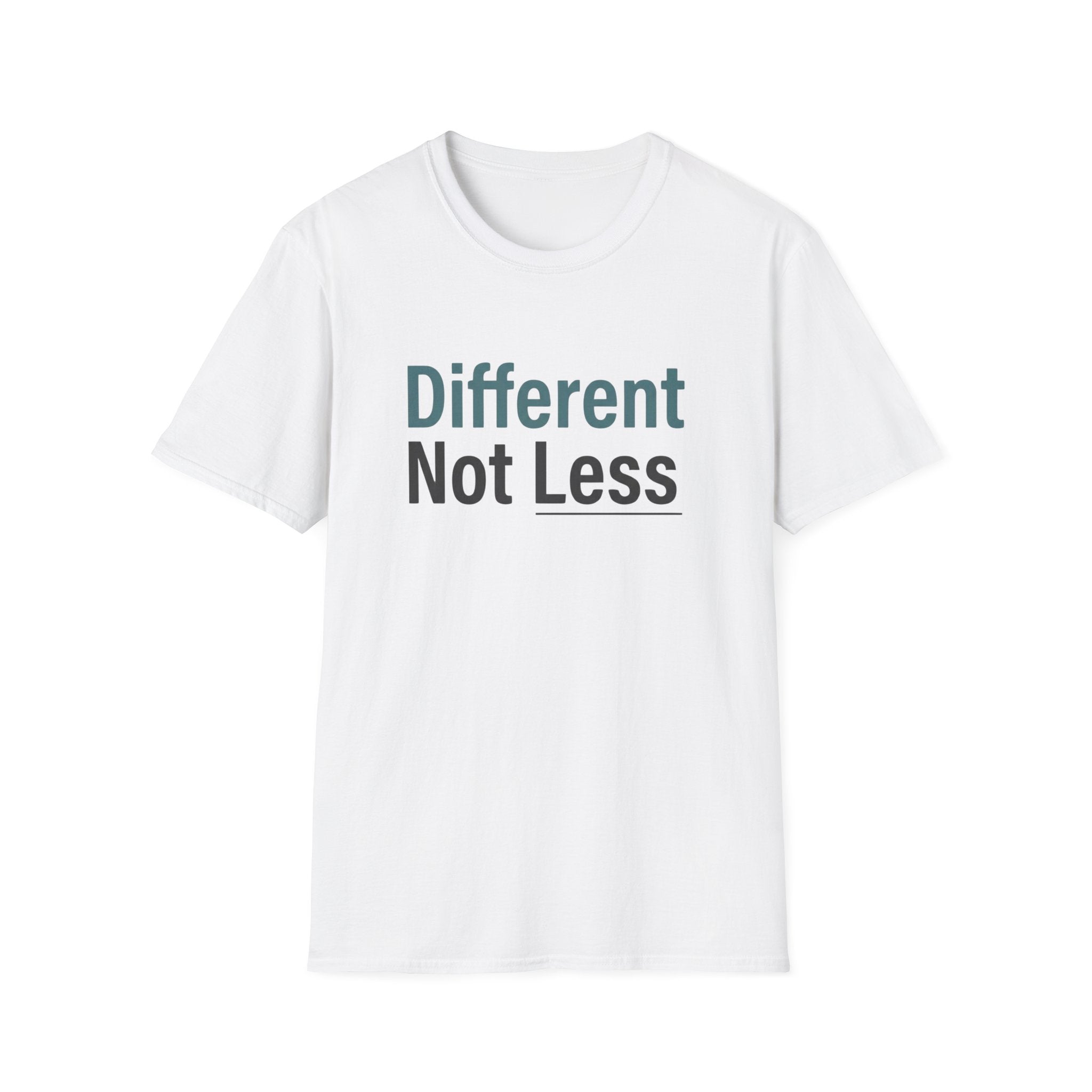 Different Not Less T-Shirt