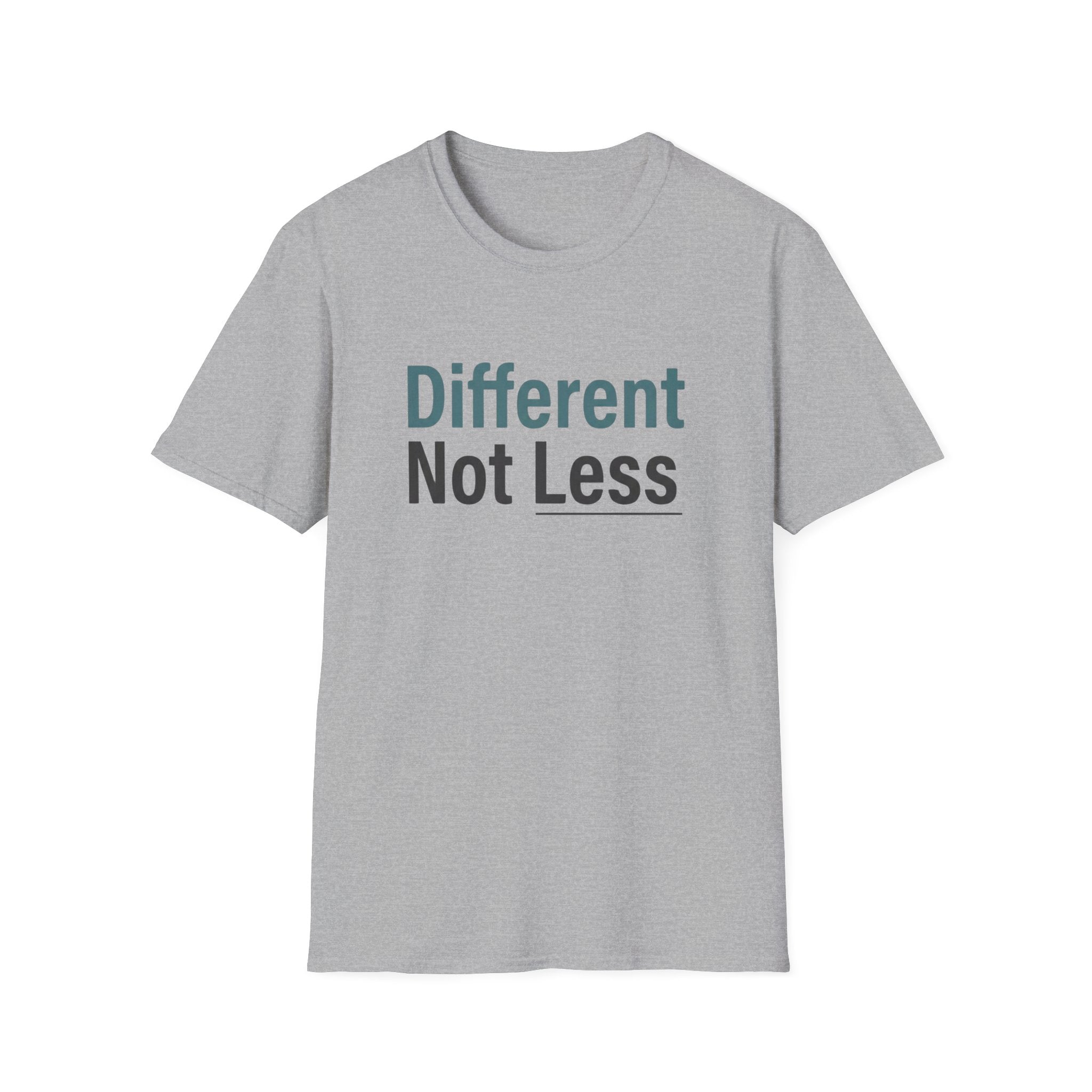 Different Not Less T-Shirt